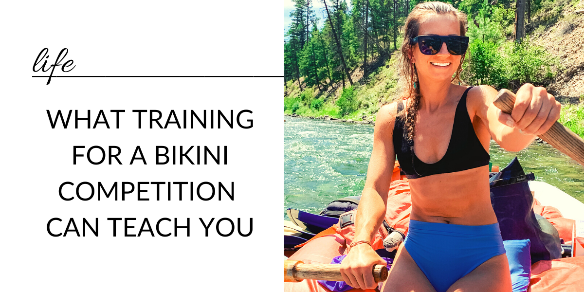 What I Learned from Training for an NPC Bikini Competition - Eat